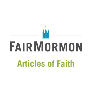 FairMormon---Articles-of-Faith-Podcast