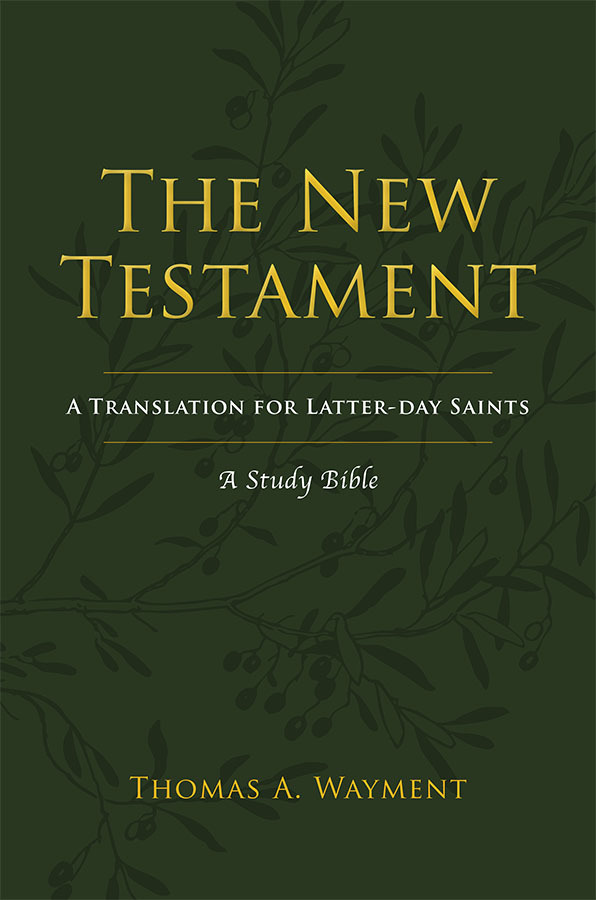 The New Testament - Latter-day Saint Study Bible